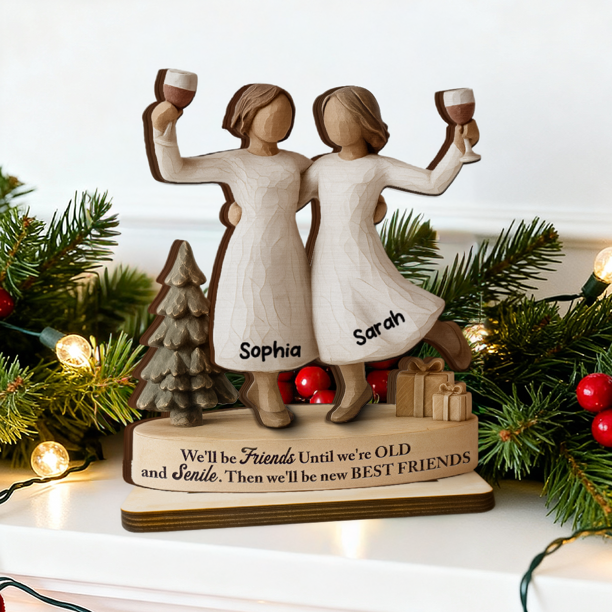3D Effect We'll Friends Until Old & Senile - Personalized Standing Wooden Plaque - Gift For Besties, Best Friends