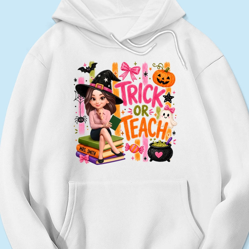 Teacher Treat or Teach - Personalized Shirt - Halloween Shirt for Teachers