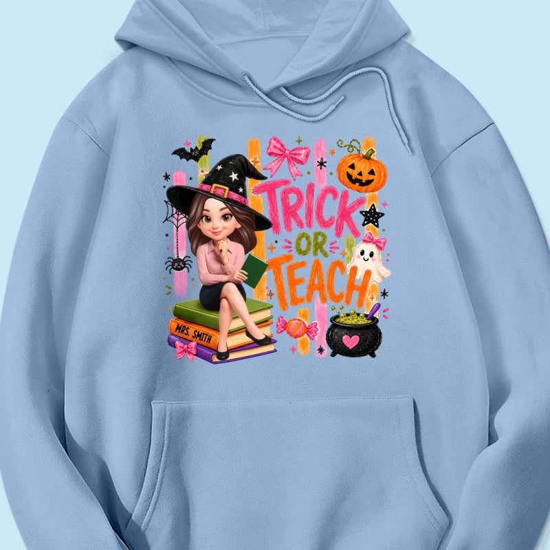 Teacher Treat or Teach - Personalized Shirt - Halloween Shirt for Teachers
