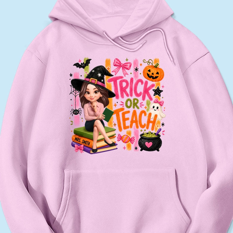 Teacher Treat or Teach - Personalized Shirt - Halloween Shirt for Teachers
