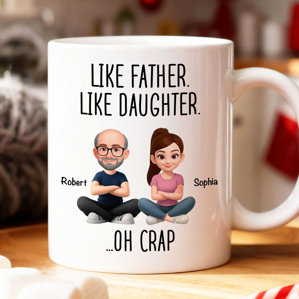 Like Father Like Daughter Oh Crap - Personalized Mug - Funny Christmas Gift from Dad to Daughter