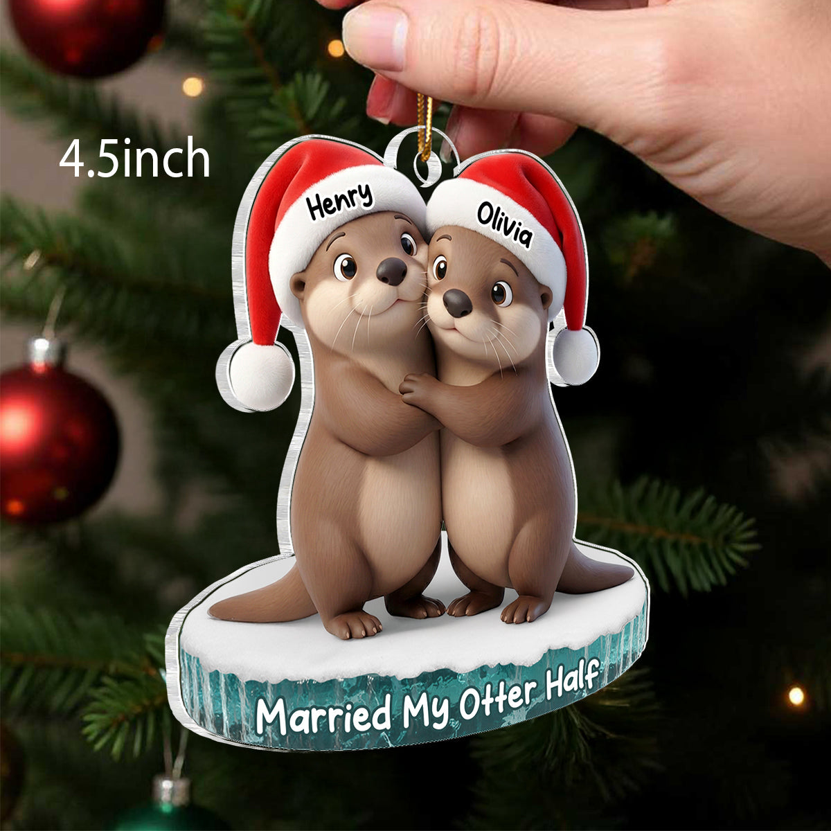 Married My Otter Half - Personalized Acrylic Ornament - Unique Christmas Gift For Him, For Her, For Couple