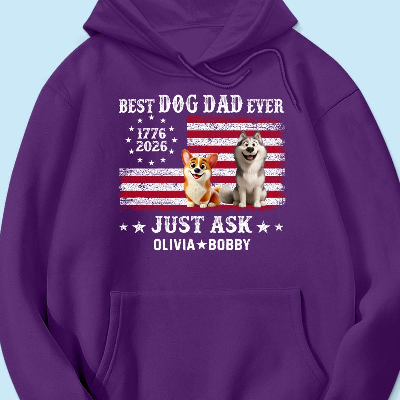 Proud Best Dog Dad Ever Nation Flag 250th Anniversary - Personalized Shirt - Father's Day Gift For Dog Dad, Dog Lovers