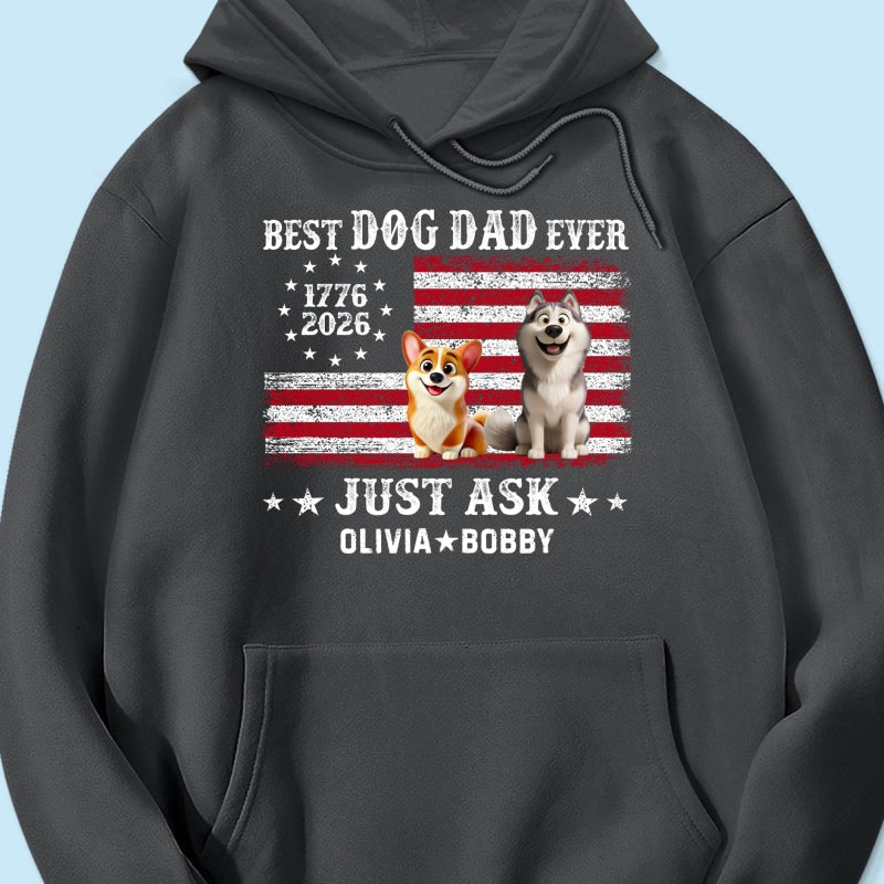 Proud Best Dog Dad Ever Nation Flag 250th Anniversary - Personalized Shirt - Father's Day Gift For Dog Dad, Dog Lovers