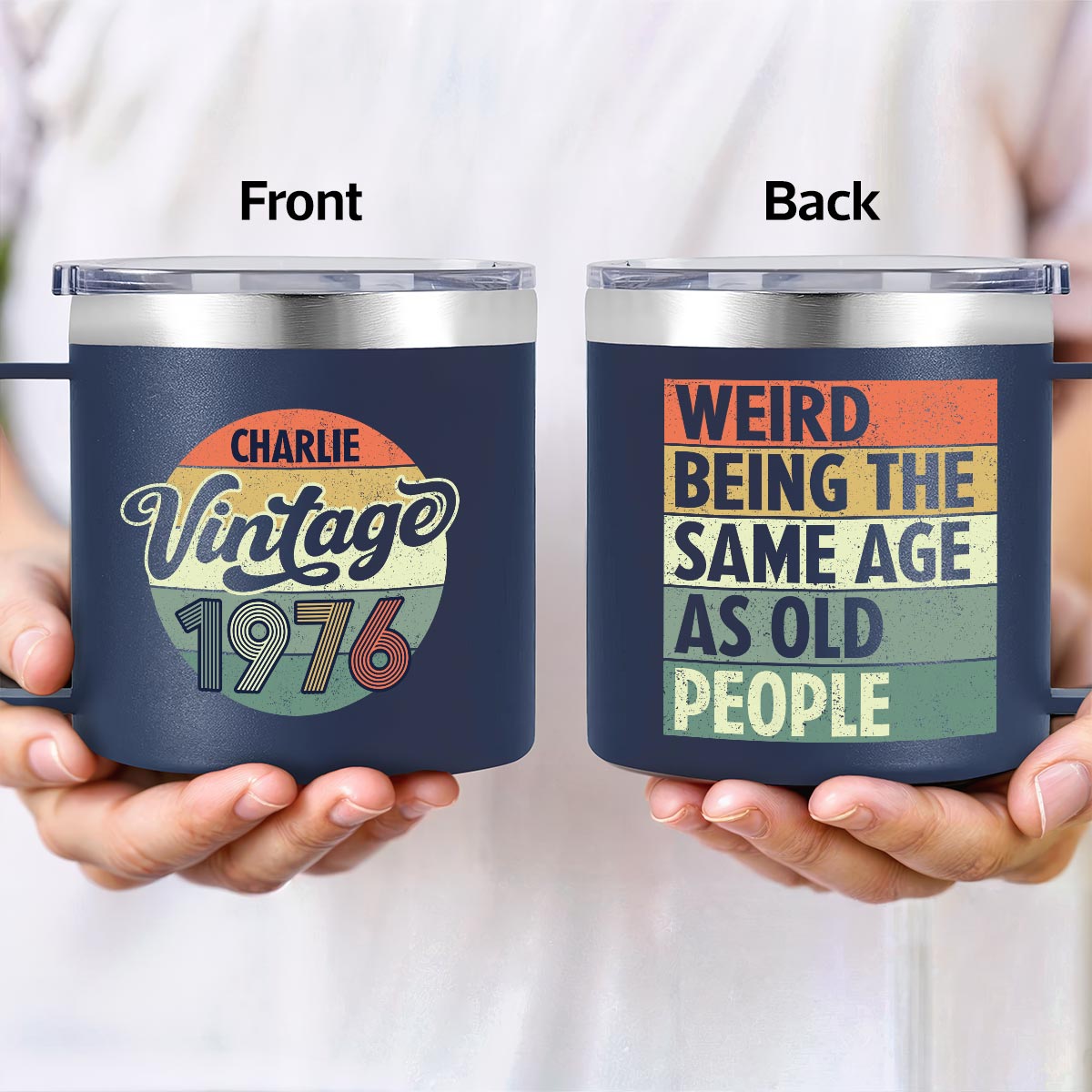 Weird Being The Same Age As Old People Vintage Style - Personalized Stainless Steel Tumbler With Handle - Funny Birthday Gift