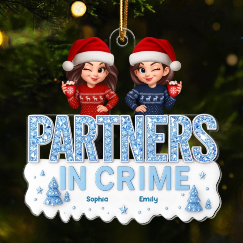 3D Shining Effect Besties Partners In Crime - Personalized Acrylic Ornament - Funny Gift For Best Friends