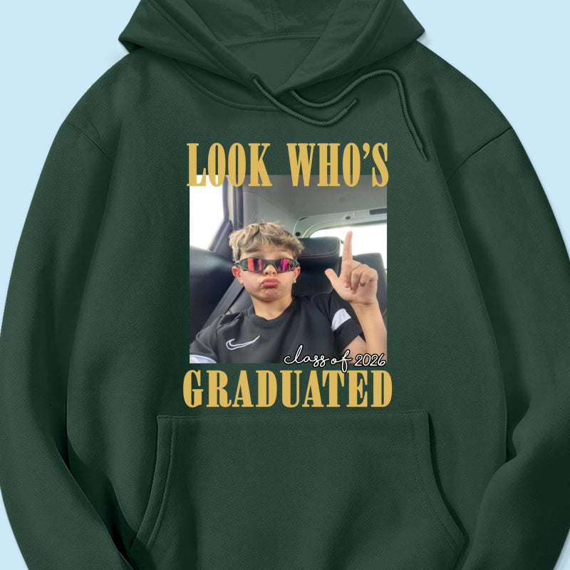 Look Who's Graduated Class Of 2026 - Personalized Shirt - Graduation Gift, Family Matching Shirt Graduation Party Celebration