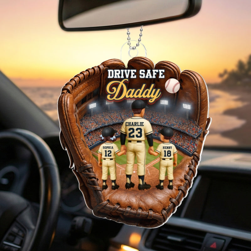 Drive Safe Daddy Baseball - Personalized Car Hanger - Father's Day Gift For Dad, Husband
