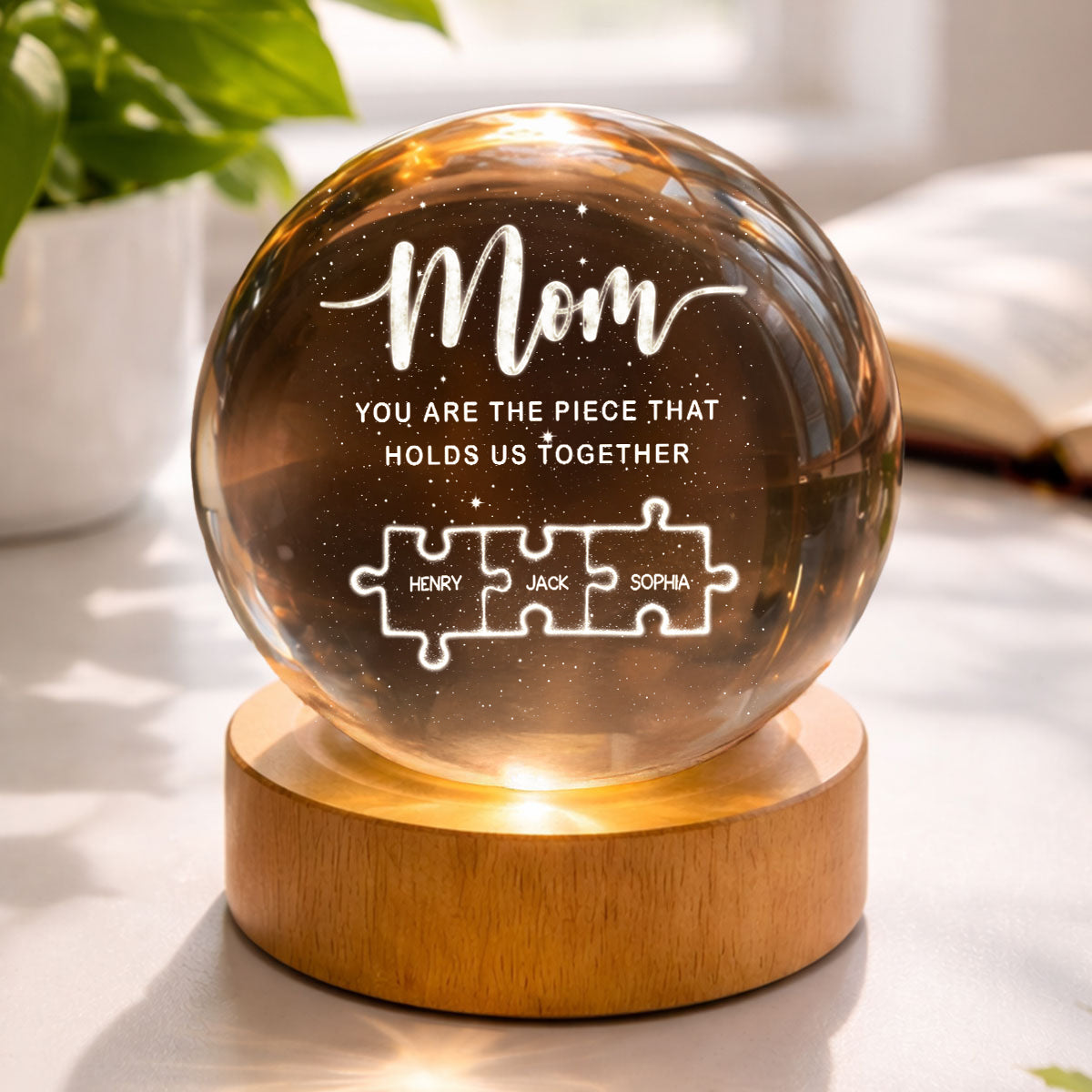 Mom You Are The Piece That Holds Us Together - Personalized Crystal Ball LED Night Light - Heartfelt Gift For Mom, Grandma