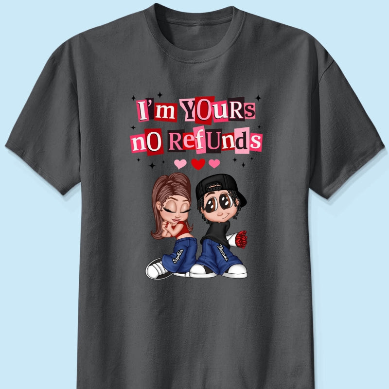 Y2K Couple I'm Yours No Refund - Personalized Shirt - Funny Valentine's Day Gift for Him, for Her, Matching Couple Shirts