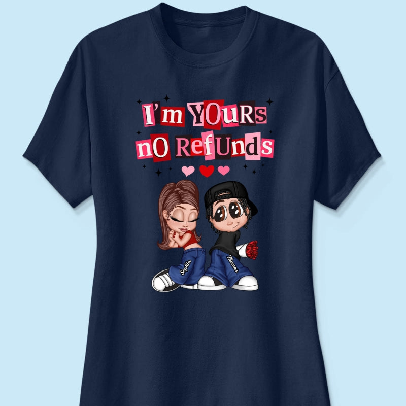 Y2K Couple I'm Yours No Refund - Personalized Shirt - Funny Valentine's Day Gift for Him, for Her, Matching Couple Shirts