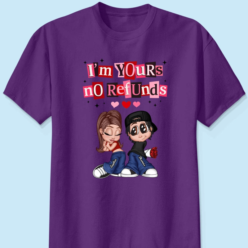 Y2K Couple I'm Yours No Refund - Personalized Shirt - Funny Valentine's Day Gift for Him, for Her, Matching Couple Shirts