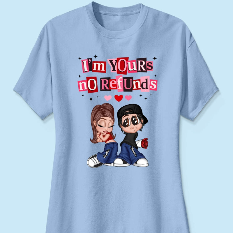 Y2K Couple I'm Yours No Refund - Personalized Shirt - Funny Valentine's Day Gift for Him, for Her, Matching Couple Shirts