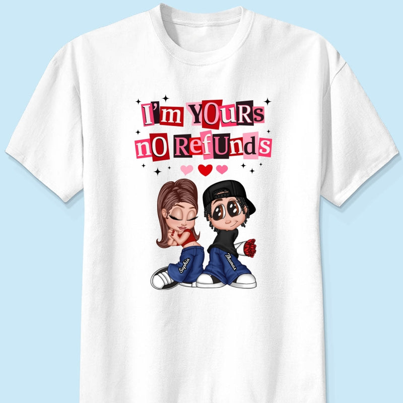 Y2K Couple I'm Yours No Refund - Personalized Shirt - Funny Valentine's Day Gift for Him, for Her, Matching Couple Shirts