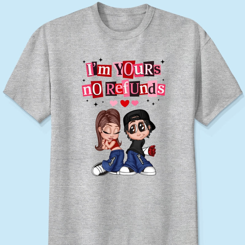 Y2K Couple I'm Yours No Refund - Personalized Shirt - Funny Valentine's Day Gift for Him, for Her, Matching Couple Shirts