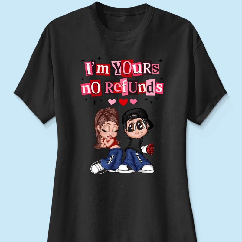 Y2K Couple I'm Yours No Refund - Personalized Shirt - Funny Valentine's Day Gift for Him, for Her, Matching Couple Shirts
