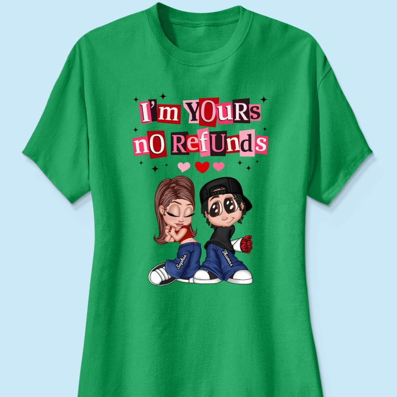 Y2K Couple I'm Yours No Refund - Personalized Shirt - Funny Valentine's Day Gift for Him, for Her, Matching Couple Shirts