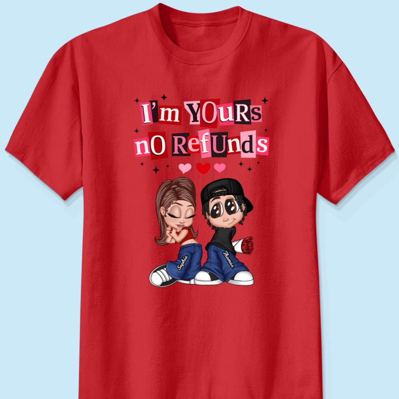 Y2K Couple I'm Yours No Refund - Personalized Shirt - Funny Valentine's Day Gift for Him, for Her, Matching Couple Shirts