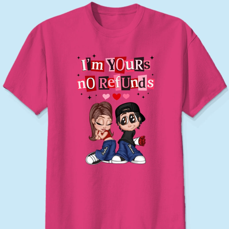 Y2K Couple I'm Yours No Refund - Personalized Shirt - Funny Valentine's Day Gift for Him, for Her, Matching Couple Shirts