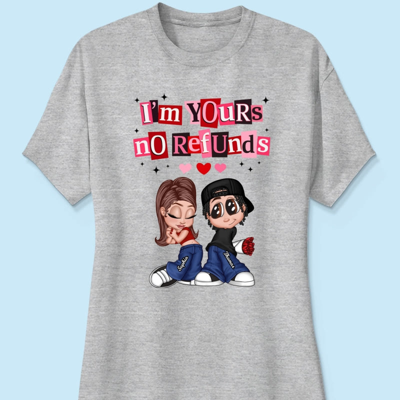 Y2K Couple I'm Yours No Refund - Personalized Shirt - Funny Valentine's Day Gift for Him, for Her, Matching Couple Shirts