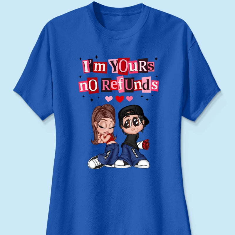Y2K Couple I'm Yours No Refund - Personalized Shirt - Funny Valentine's Day Gift for Him, for Her, Matching Couple Shirts