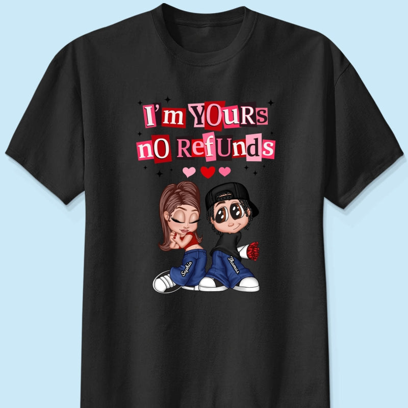 Y2K Couple I'm Yours No Refund - Personalized Shirt - Funny Valentine's Day Gift for Him, for Her, Matching Couple Shirts