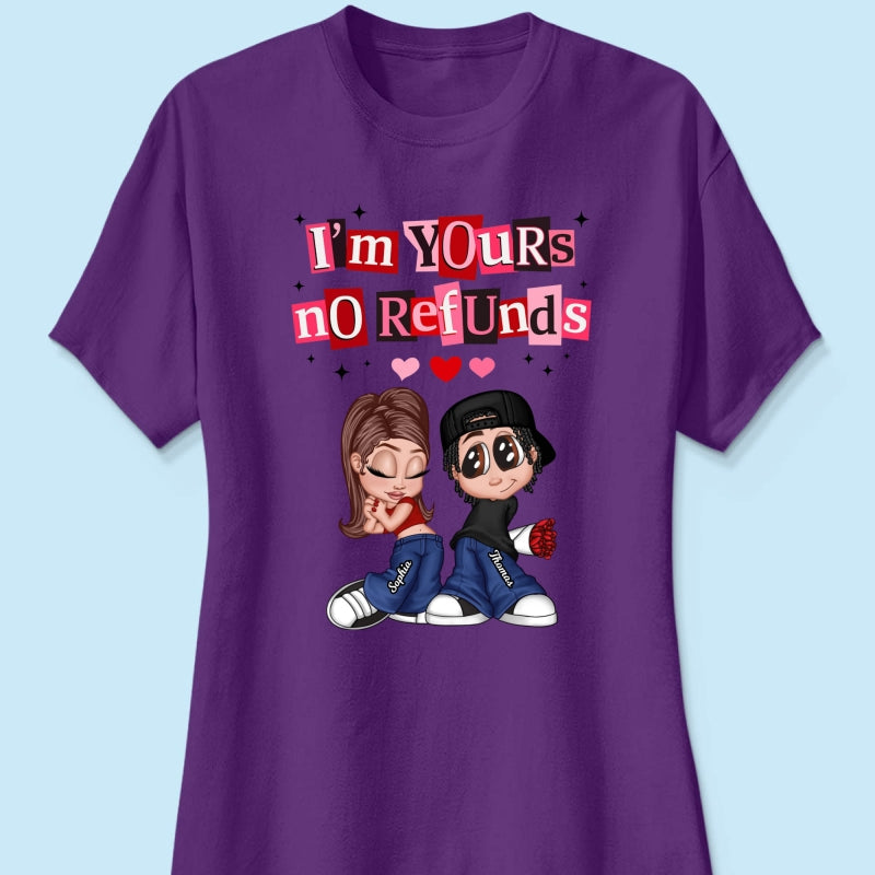 Y2K Couple I'm Yours No Refund - Personalized Shirt - Funny Valentine's Day Gift for Him, for Her, Matching Couple Shirts