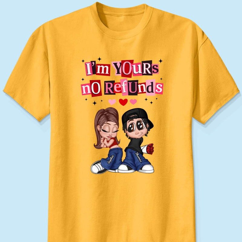 Y2K Couple I'm Yours No Refund - Personalized Shirt - Funny Valentine's Day Gift for Him, for Her, Matching Couple Shirts