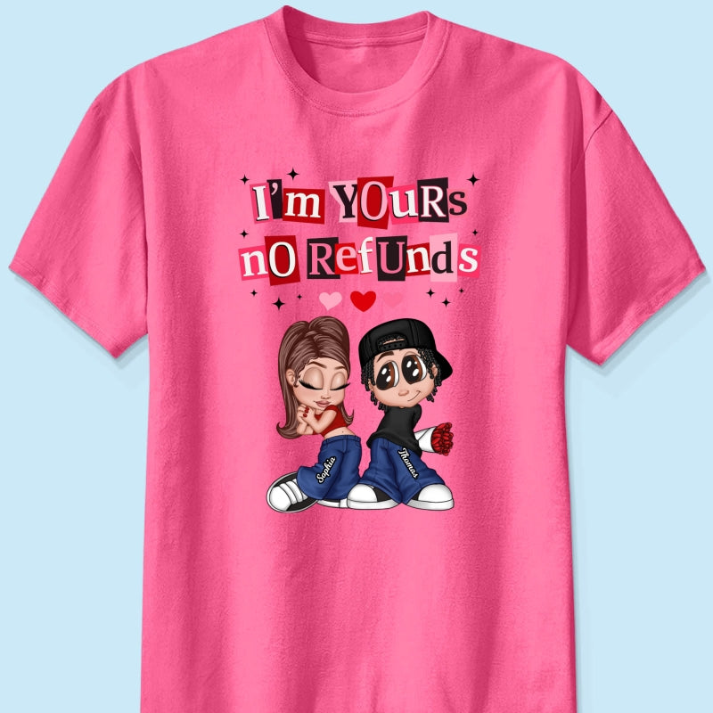 Y2K Couple I'm Yours No Refund - Personalized Shirt - Funny Valentine's Day Gift for Him, for Her, Matching Couple Shirts