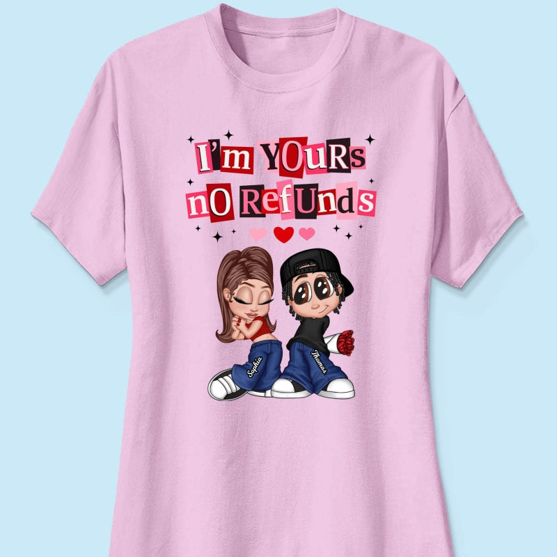 Y2K Couple I'm Yours No Refund - Personalized Shirt - Funny Valentine's Day Gift for Him, for Her, Matching Couple Shirts