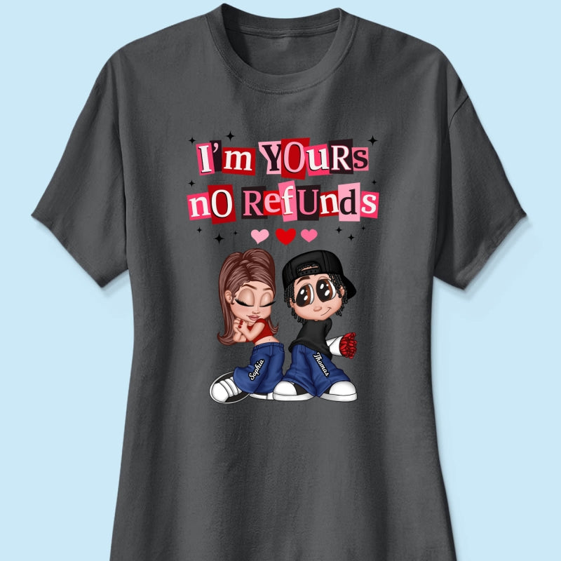 Y2K Couple I'm Yours No Refund - Personalized Shirt - Funny Valentine's Day Gift for Him, for Her, Matching Couple Shirts