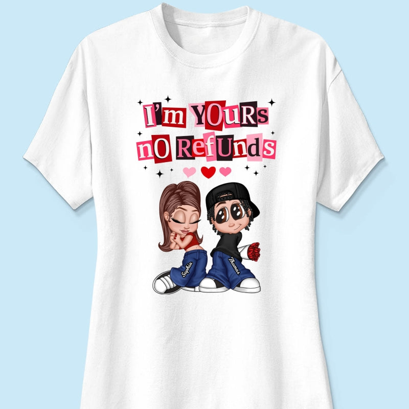 Y2K Couple I'm Yours No Refund - Personalized Shirt - Funny Valentine's Day Gift for Him, for Her, Matching Couple Shirts