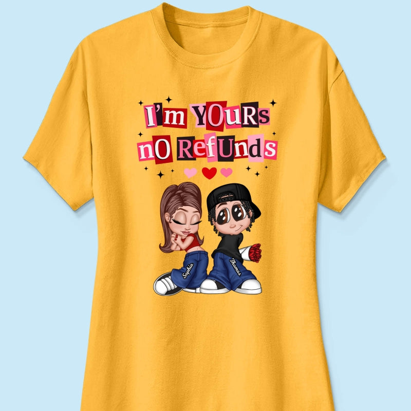 Y2K Couple I'm Yours No Refund - Personalized Shirt - Funny Valentine's Day Gift for Him, for Her, Matching Couple Shirts