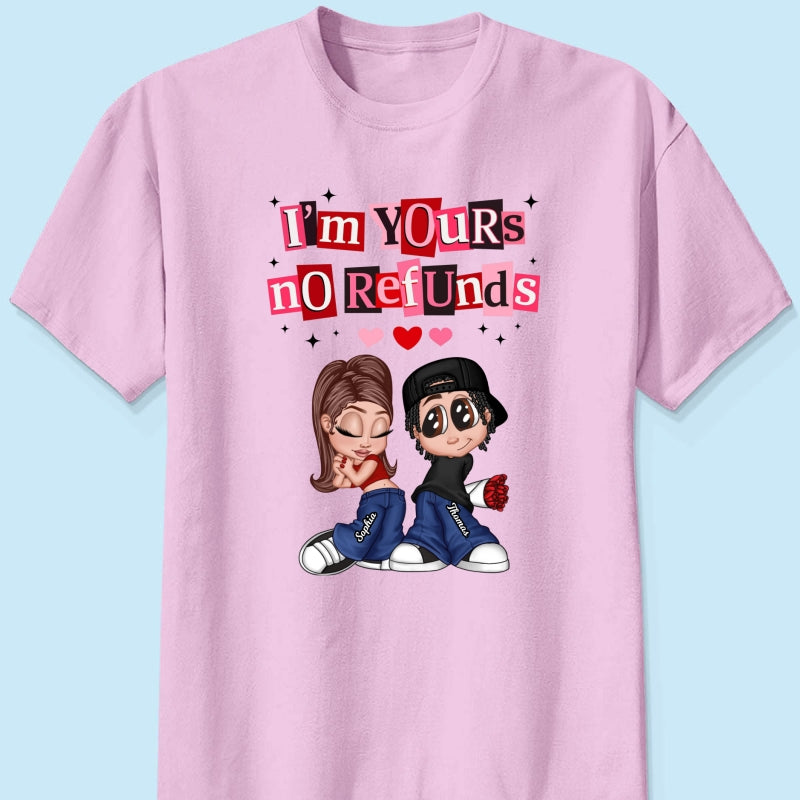 Y2K Couple I'm Yours No Refund - Personalized Shirt - Funny Valentine's Day Gift for Him, for Her, Matching Couple Shirts