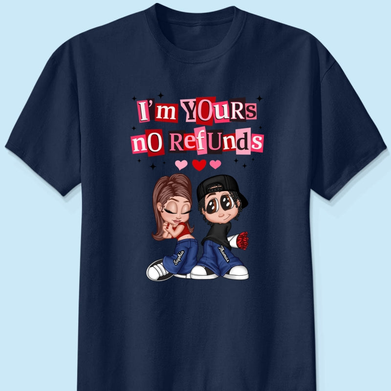 Y2K Couple I'm Yours No Refund - Personalized Shirt - Funny Valentine's Day Gift for Him, for Her, Matching Couple Shirts