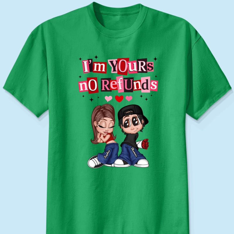 Y2K Couple I'm Yours No Refund - Personalized Shirt - Funny Valentine's Day Gift for Him, for Her, Matching Couple Shirts