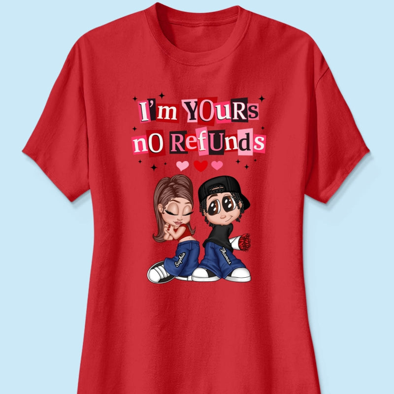 Y2K Couple I'm Yours No Refund - Personalized Shirt - Funny Valentine's Day Gift for Him, for Her, Matching Couple Shirts