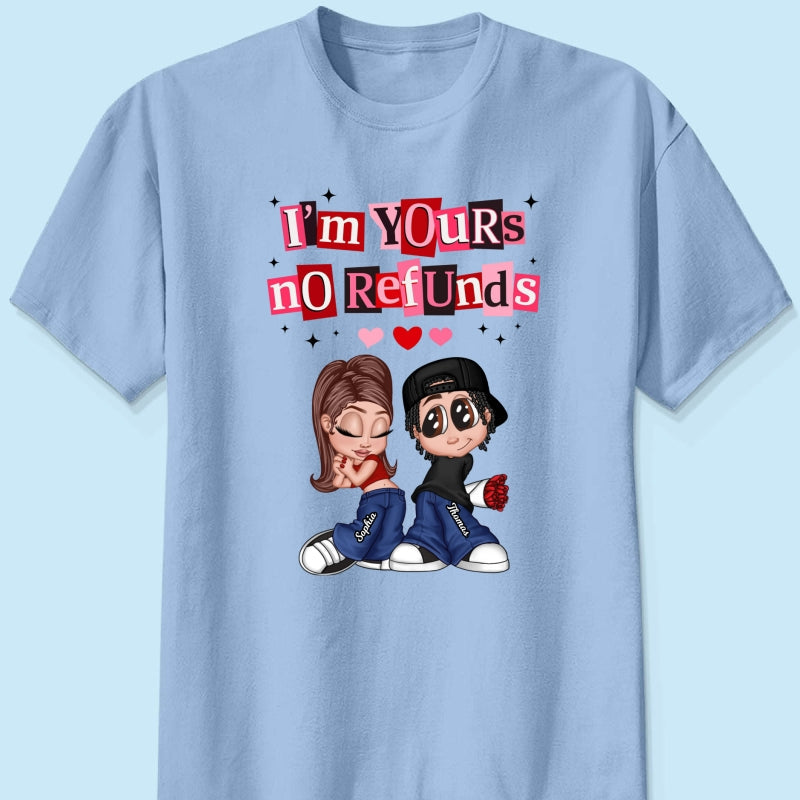 Y2K Couple I'm Yours No Refund - Personalized Shirt - Funny Valentine's Day Gift for Him, for Her, Matching Couple Shirts