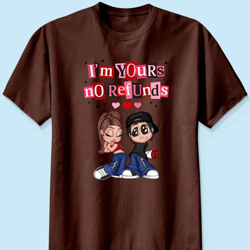 Y2K Couple I'm Yours No Refund - Personalized Shirt - Funny Valentine's Day Gift for Him, for Her, Matching Couple Shirts