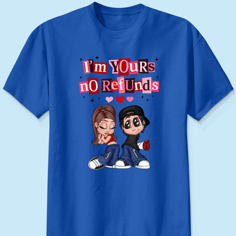Y2K Couple I'm Yours No Refund - Personalized Shirt - Funny Valentine's Day Gift for Him, for Her, Matching Couple Shirts