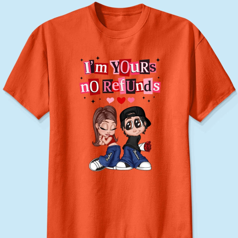 Y2K Couple I'm Yours No Refund - Personalized Shirt - Funny Valentine's Day Gift for Him, for Her, Matching Couple Shirts