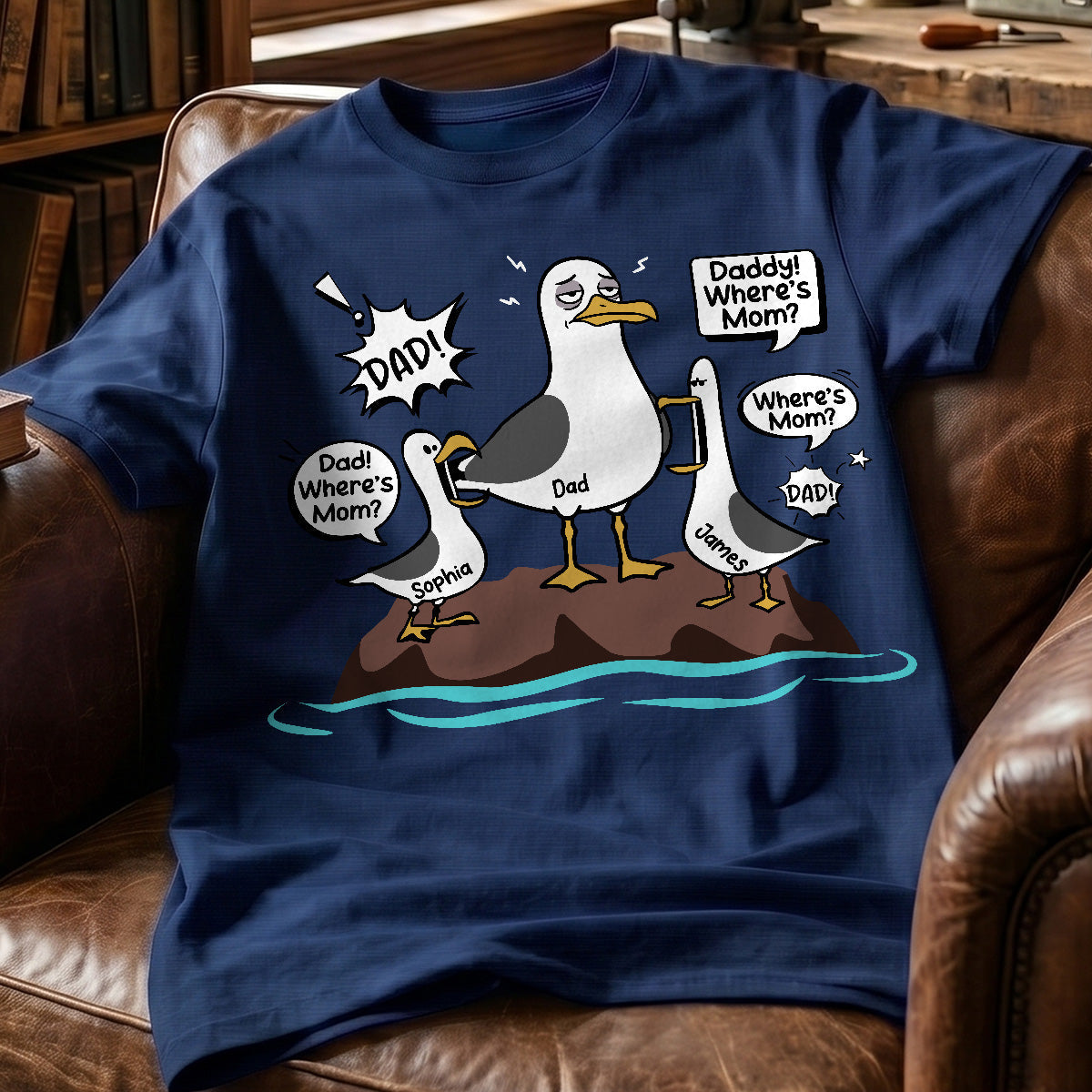 Where's Mom Funny Tired Seagull & Kids Custom Name - Personalized Shirt - Funny Father's Day Gift For Dad, Husband