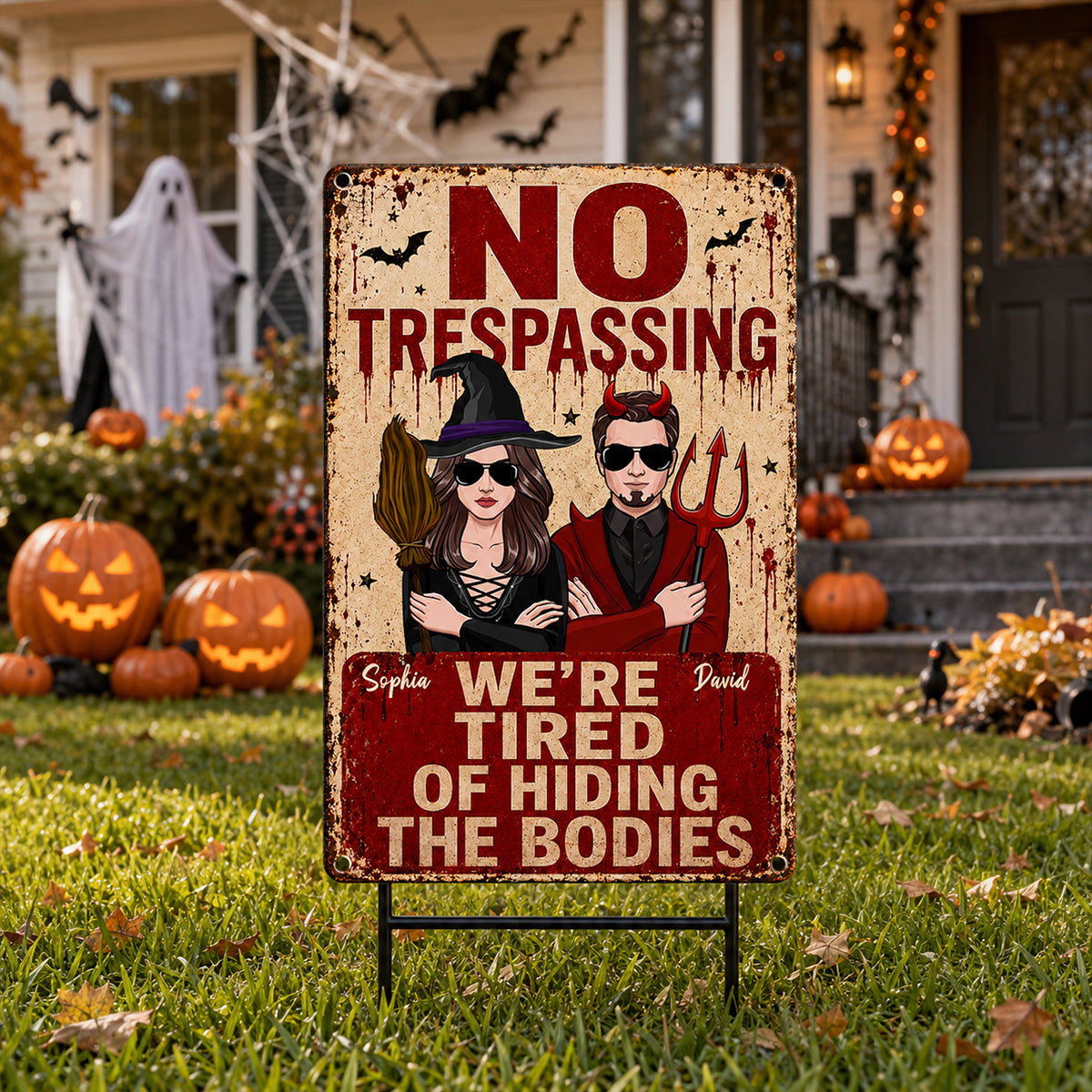No Trespassing We're Tired of Hiding the Bodies - Personalized Metal Sign - Halloween Decor for Couples