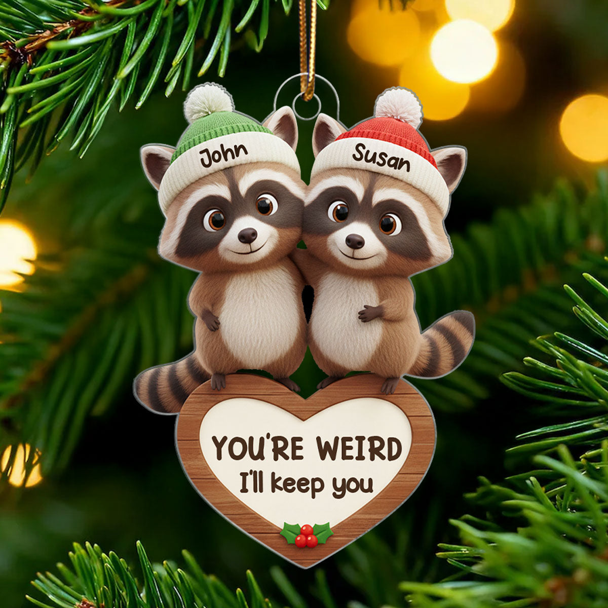 Raccoon Couple You're Weird I'll Keep You - Personalized Acrylic Ornament - Christmas Gift for Couples