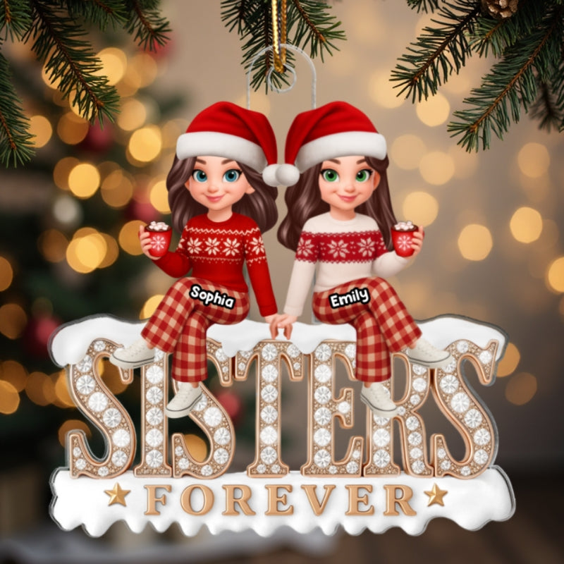 3D Shining Effect Sisters Forever - Personalized Acrylic Ornament - Heartwarming Christmas Gift For Sisters, Matching Ornament For Sisters