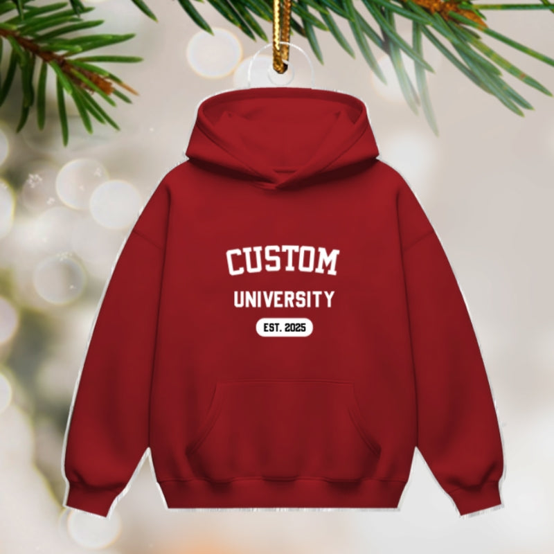 Custom University Colleague School Spirit Sweater Hoodie - Personalized Acrylic Ornament - Freshman Gift, Graduation Keepsake, Graduation Gift For Granddaughter, Grandson, Daughter, Son