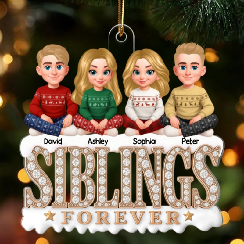 Siblings Forever 3D Crystal Effect - Personalized Acrylic Ornament - Christmas Gift for Siblings