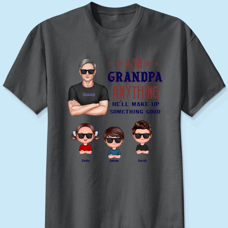 Ask Grandpa Anything - Personalized Shirt - Funny Father's Day Shirt For Husband, Dad, Grandpa