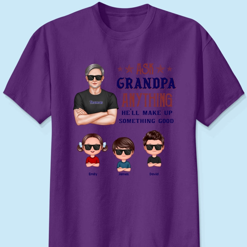 Ask Grandpa Anything - Personalized Shirt - Funny Father's Day Shirt For Husband, Dad, Grandpa
