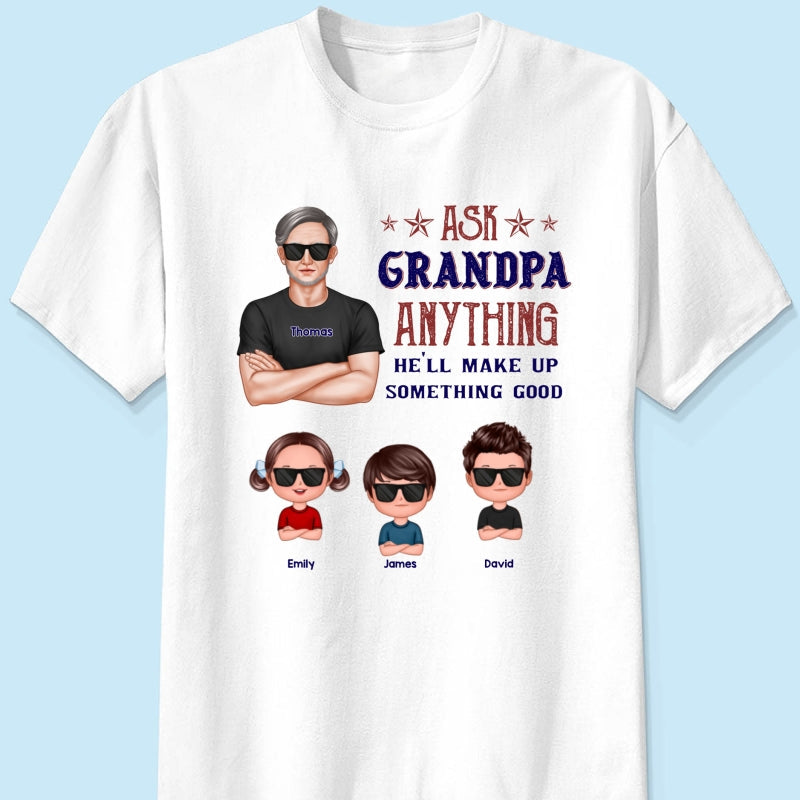 Ask Grandpa Anything - Personalized Shirt - Funny Father's Day Shirt For Husband, Dad, Grandpa